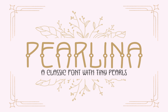 Pearlina Font: A Decorative Typeface for Handmade Brands