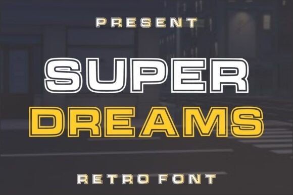 Super Dreams: A Cool Display Font for Creative Projects